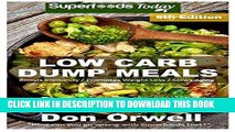 Best Seller Low Carb Dump Meals: Over 145  Low Carb Slow Cooker Meals, Dump Dinners Recipes,