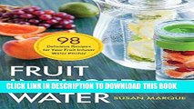 Best Seller Fruit Infused Water: 98 Delicious Recipes for Your Fruit Infuser Water Pitcher Free