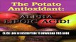 Best Seller The Potato Antioxidant: Alpha Lipoic Acid : A Health Learning Handbook Free Read