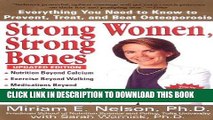 Ebook Strong Women, Strong Bones: Everything You Need to Know to Prevent, Treat, and Beat
