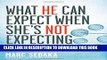 Ebook What He Can Expect When She s Not Expecting: How to Support Your Wife, Save Your Marriage,