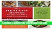 Best Seller The Healthy Bones Nutrition Plan and Cookbook: How to Prepare and Combine Whole Foods