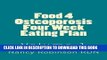 Ebook Food 4 Osteoporosis Four Eating Plan Volume 1 Free Read