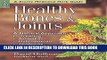 Ebook Healthy Bones   Joints: A Natural Approach to Treating Arthritis, Osteoporosis, Tendinitis,