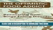Best Seller The Optimistic Food Addict: Recovering from Binge Eating Free Read