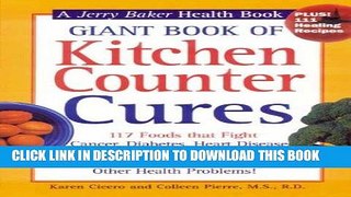 Ebook Giant Book of Kitchen Counter Cures: 117 Foods That Fight Cancer, Diabetes, Heart Disease,