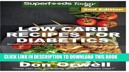 下载视频: Ebook Low Carb Recipes For Diabetics: Over 160+ Low Carb Diabetic Recipes, Dump Dinners Recipes,