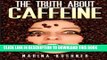 Best Seller The Truth About Caffeine Free Read