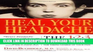 Best Seller Heal Your Headache: The 1-2-3 Program for Taking Charge of Your Pain Free Read
