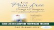 Best Seller Live Pain Free Without Drugs or Surgery: How to use Integrated Positional Therapy to
