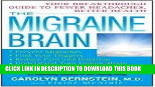 Ebook The Migraine Brain: Your Breakthrough Guide to Fewer Headaches, Better Health Free Read