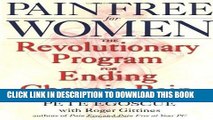 Ebook Pain Free for Women: The Revolutionary Program for Ending Chronic Pain Free Read