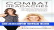 Ebook Combat Headaches: A chiropractor s advice for those who suffer from migraines, jaw pain,