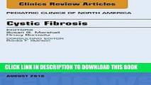 Ebook Cystic Fibrosis, An Issue of Pediatric Clinics of North America, 1e (The Clinics: Internal