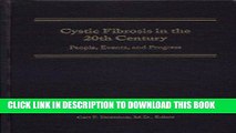 Ebook Cystic Fibrosis in the 20th Century: People, Events, and Progress Free Read