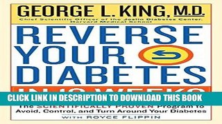 Best Seller Reverse Your Diabetes in 12 Weeks: The Scientifically Proven Program to Avoid,