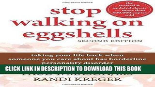 Ebook Stop Walking on Eggshells: Taking Your Life Back When Someone You Care About Has Borderline