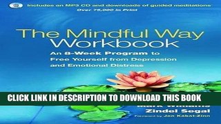 Best Seller The Mindful Way Workbook: An 8-Week Program to Free Yourself from Depression and