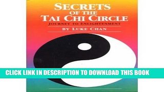 Best Seller Secrets of the Tai Chi Circle: Journey to Enlightenment Free Read
