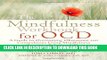 Ebook The Mindfulness Workbook for OCD: A Guide to Overcoming Obsessions and Compulsions Using
