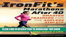 Best Seller IronFit s Marathons after 40: Smarter Training for the Ageless Athlete Free Read