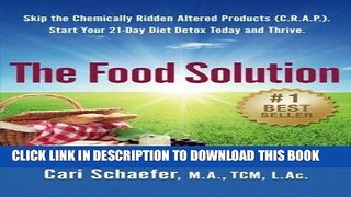 Best Seller The Food Solution: Skip the Chemically-Ridden Altered Products (C.R.A.P.). Start Your