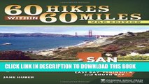 Best Seller 60 Hikes Within 60 Miles: San Francisco: Including North Bay, East Bay, Peninsula, and