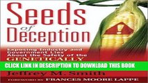 Ebook Seeds of Deception:  Exposing Industry and Government Lies About the Safety of the