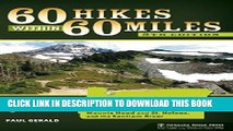 Ebook 60 Hikes Within 60 Miles: Portland: Including the Coast, Mount Hood, St. Helens, and the