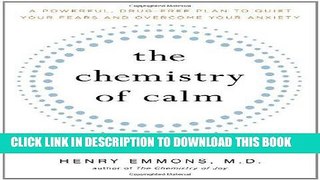 Best Seller The Chemistry of Calm: A Powerful, Drug-Free Plan to Quiet Your Fears and Overcome