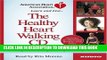Ebook The Healthy Heart Walking CD: Walking Workouts For A Lifetime Of Fitness Free Read