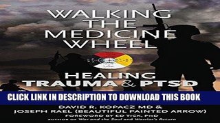 Best Seller Walking the Medicine Wheel: Healing Trauma and Ptsd Free Download