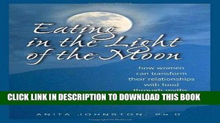 Best Seller Eating in the Light of the Moon: How Women Can Transform Their Relationship with Food
