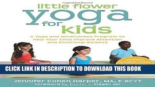 Best Seller Little Flower Yoga for Kids: A Yoga and Mindfulness Program to Help Your Child Improve