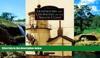 Ebook Best Deals  Lighthouses and Life-Saving on the Oregon Coast (OR) (Images of America)  Buy Now