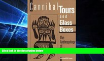 Ebook Best Deals  Cannibal Tours and Glass Boxes: The Anthropology of Museums  Most Wanted
