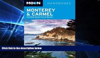 Must Have  Moon Monterey   Carmel: Including Santa Cruz   Big Sur (Moon Handbooks)  Buy Now
