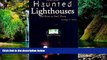 Must Have  Haunted Lighthouses  Most Wanted