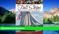 Ebook Best Deals  Tall Ships: History Comes to Life on the Great Lakes  Most Wanted