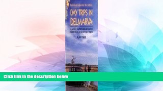 Must Have  Day Trips in Delmarva  Full Ebook