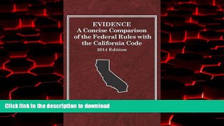 liberty books  Evidence, A Concise Comparison of the Federal Rules with the California Code, 2014