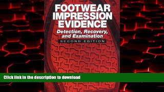 Read book  Footwear Impression Evidence: Detection, Recovery and Examination, SECOND EDITION