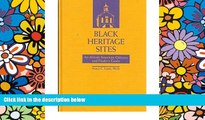 Must Have  Black Heritage Sites: An African American Odyssey and Finder s Guide  Most Wanted