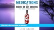READ  Medications to Reduce or Quit Drinking: The Drug Compendium (Rethinking Drinking Book 4)