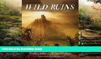 Ebook Best Deals  Wild Ruins: The Explorer s Guide to Britain Lost Castles, Follies, Relics and