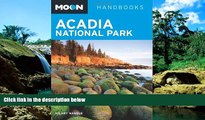 Must Have  Moon Acadia National Park (Moon Handbooks)  Most Wanted