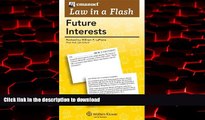 Best books  Law in a Flash: Future Interests 2011 online for ipad