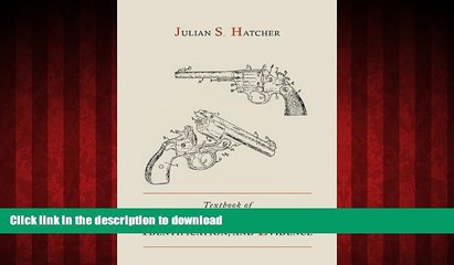 liberty books  Textbook of Firearms Investigation, Identification and Evidence Together with the