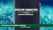 READ BOOK  DEFECTIVE CHARACTERS: Understanding the Underlying Ideas, Beliefs and Principles of