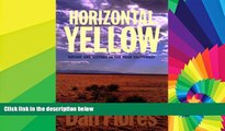Ebook deals  Horizontal Yellow: Nature and History in the Near Southwest  Most Wanted